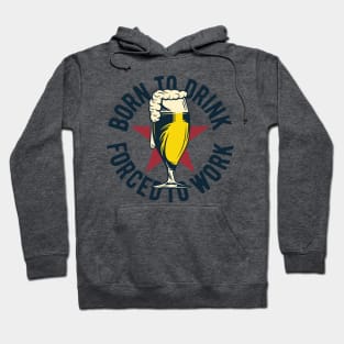 Beer Born To Drink Hoodie